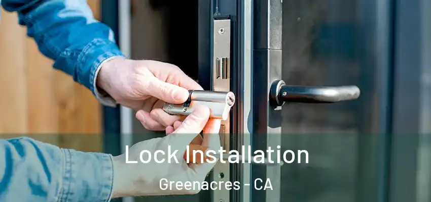  Lock Installation Greenacres - CA
